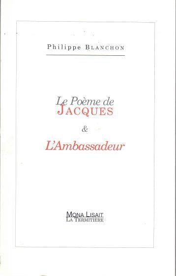 LE POEME DE JACQUES SUIVI DE L AMBASSADEUR Poetry