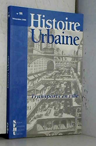 Histoire Urbaine N°11 - Décembre 2004 - Transports en ville book