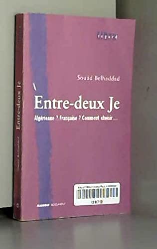Entre-deux Je : Algérienne ? Française ? Comment choisir... book
