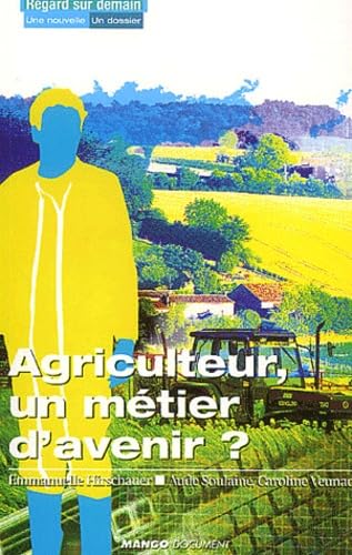 Agriculteur, un métier d'avenir ? book