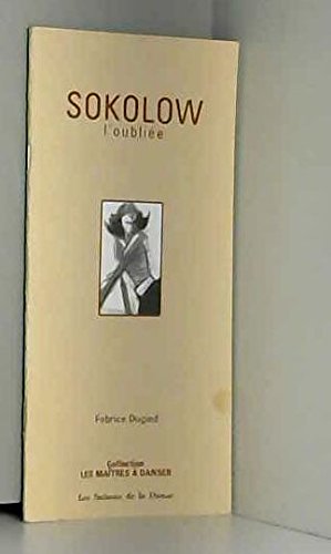 Sokolow, l'oubliée (Collection Les maîtres à danser) book