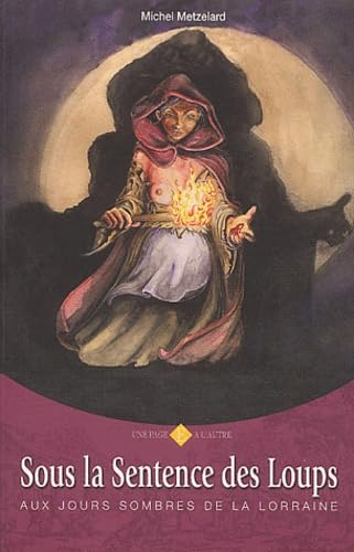 Sous la sentence des loups: Aux jours sombres de la Lorraine book