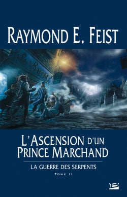 La guerre des serpents. Vol. 2. L'ascension d'un prince marchand Contemporary literature