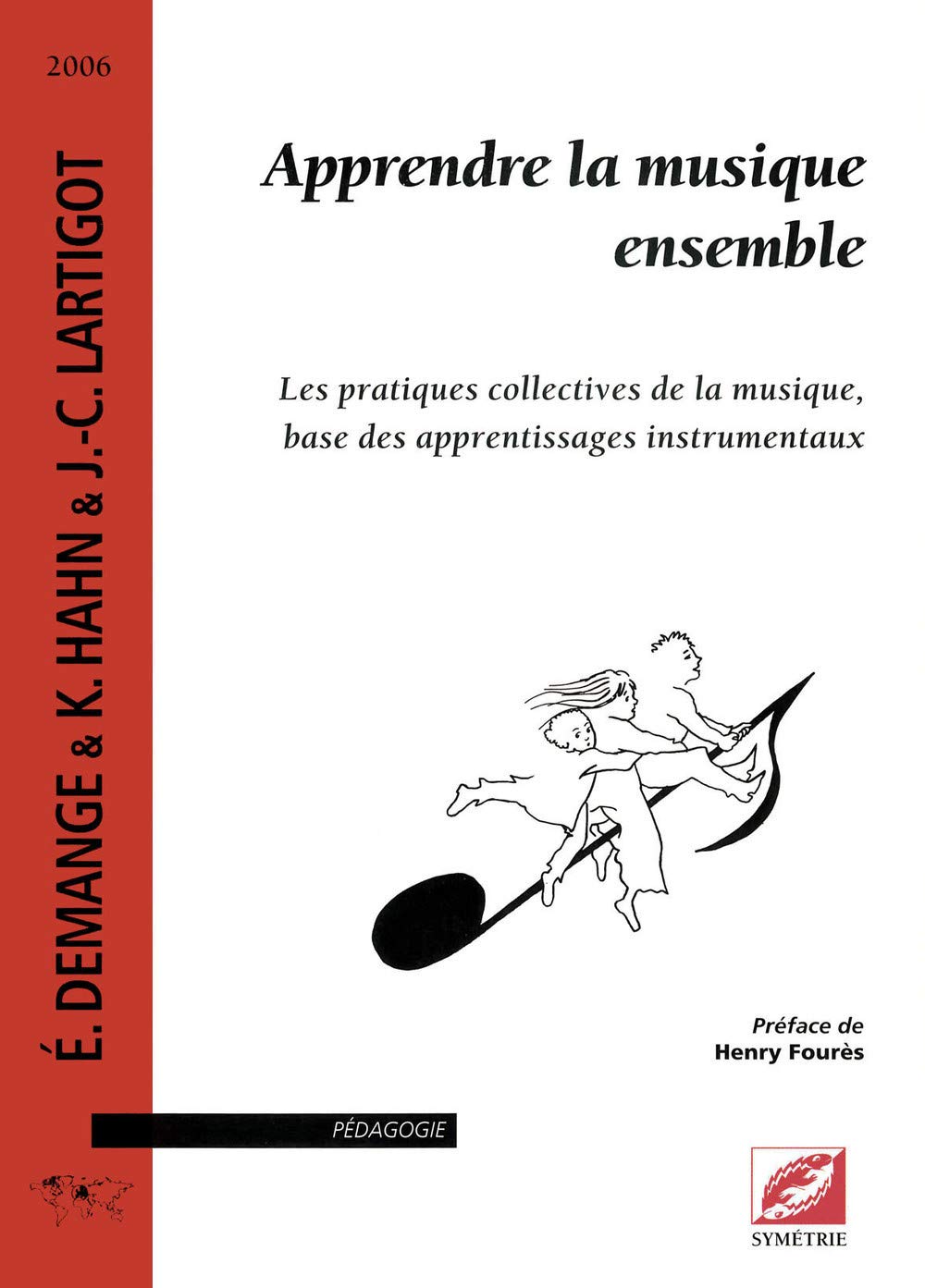 Apprendre la musique ensemble : les pratiques collectives de la musique, base des apprentissages instrumentaux Professional & Reference Books