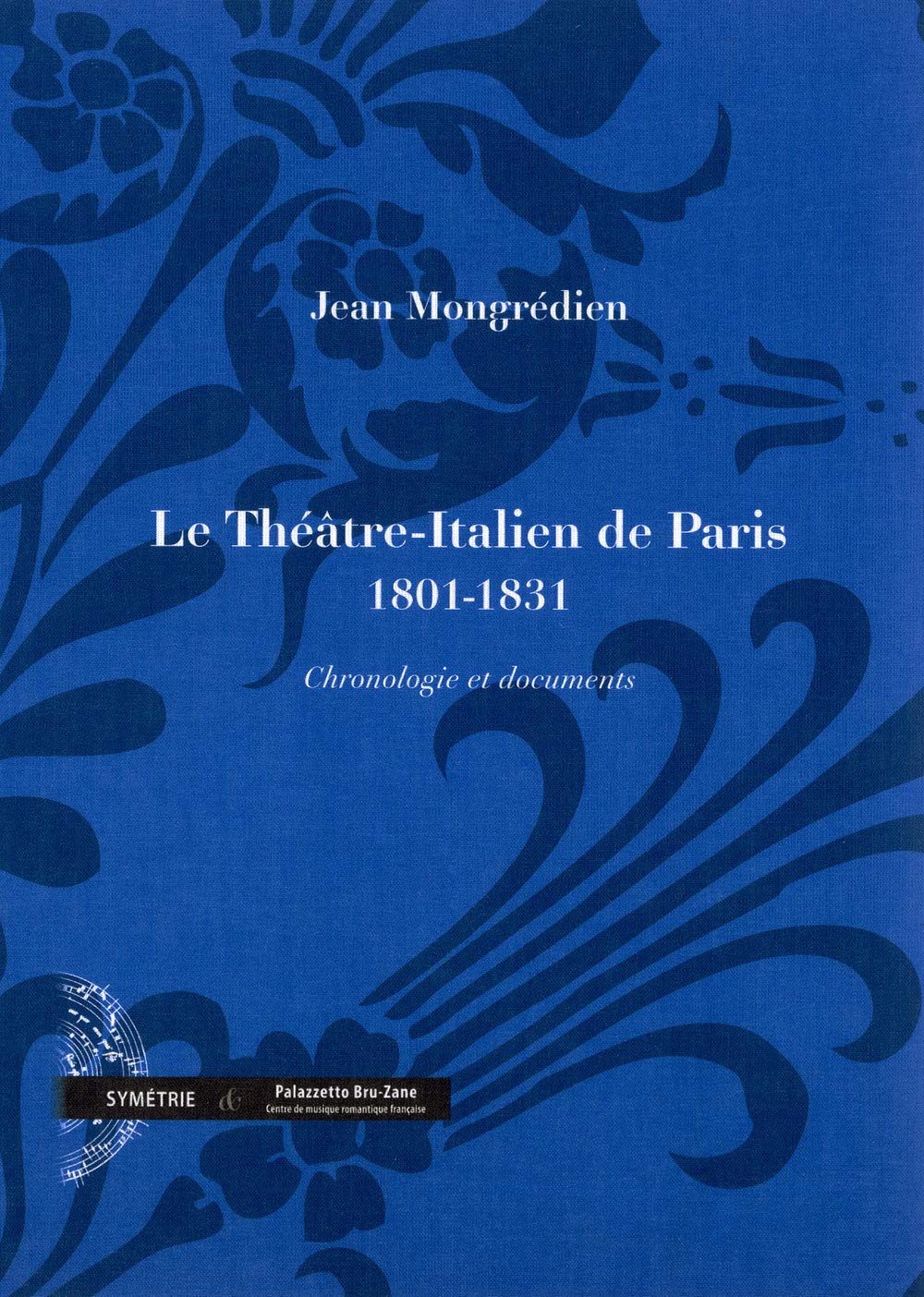 Le Théâtre-Italien de Paris (1801-1831), chronologie et documents (lot de 8 volumes) book