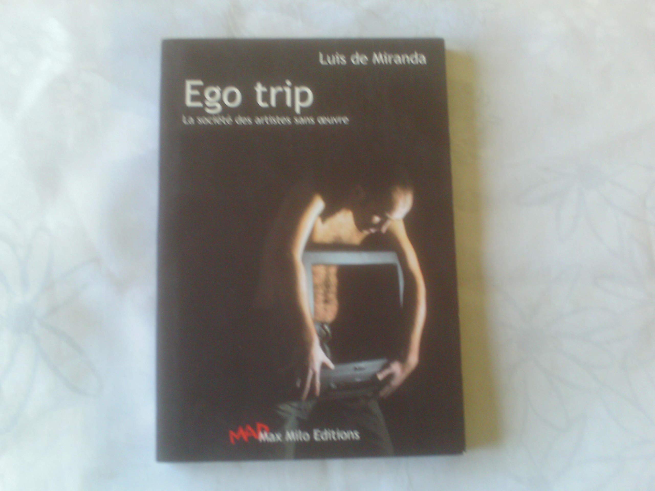 Ego Trip : La Société des artistes sans oeuvres Books