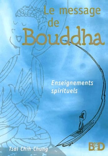 Le Message De Bouddha. Enseignements Spirituels Religion & Esotericism