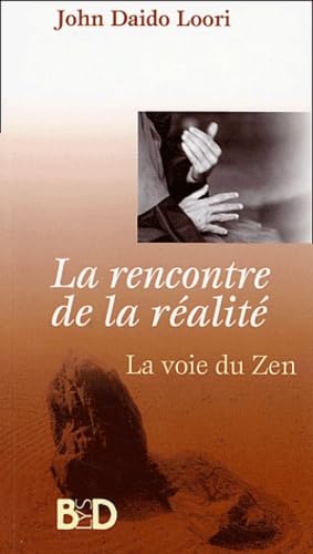 La Rencontre de la réalité : La Voie du Zen book