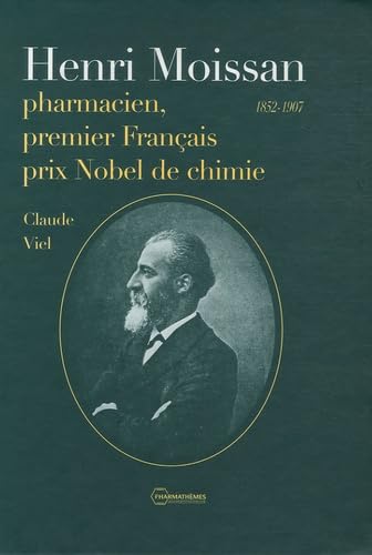 Henri Moissan, pharmacien, premier Français prix Nobel de chimie Business & Technology