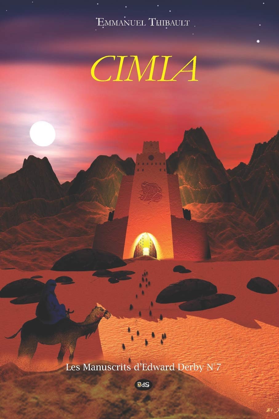 CIMIA (Les Manuscrits d’Edward Derby n°, Band 7) Essays & Short Stories