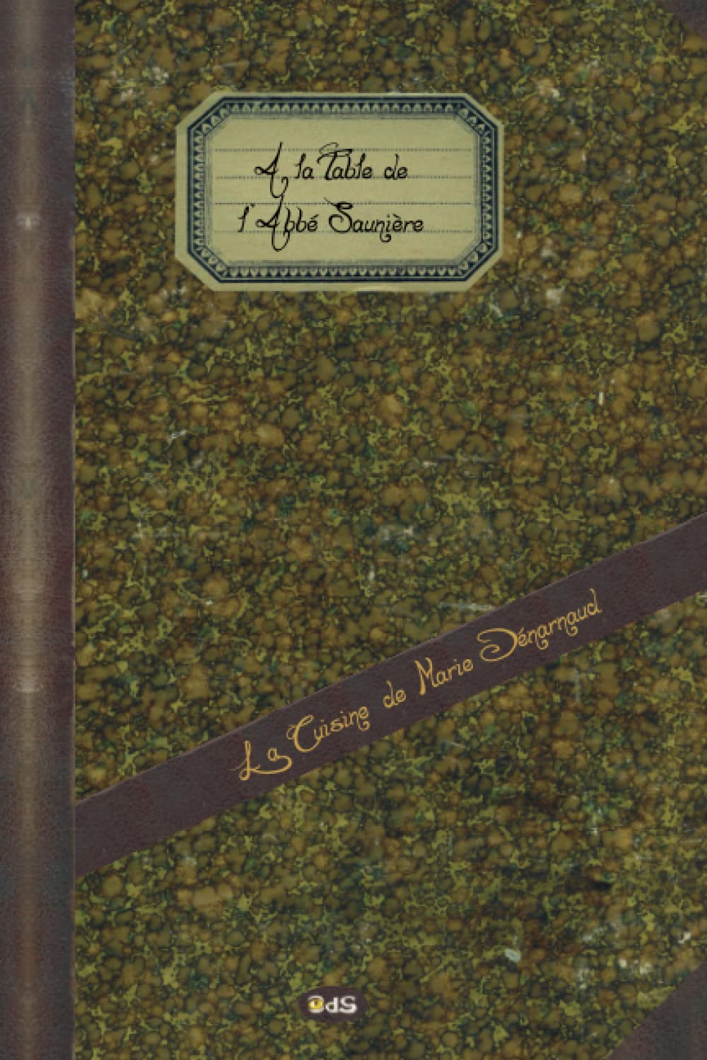 A La Table de l’Abbé Saunière - Cuisine de Marie Dénarnaud book