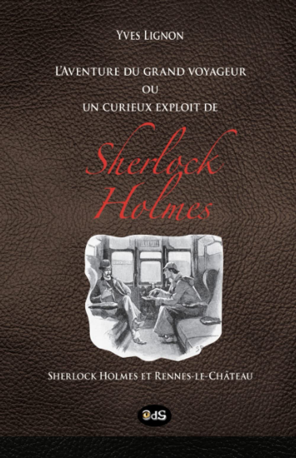 L’Aventure du grand voyageur ou un curieux exploit de Sherlock Holmes book