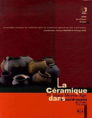 La céramique du Haut Moyen Age dans le nord-ouest de l'Europe: Ve-Xe siècles book