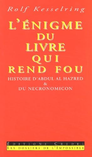 L'énigme du livre qui rend fou: Histoire d'Abdul al-Hazred & du Necronomicon book