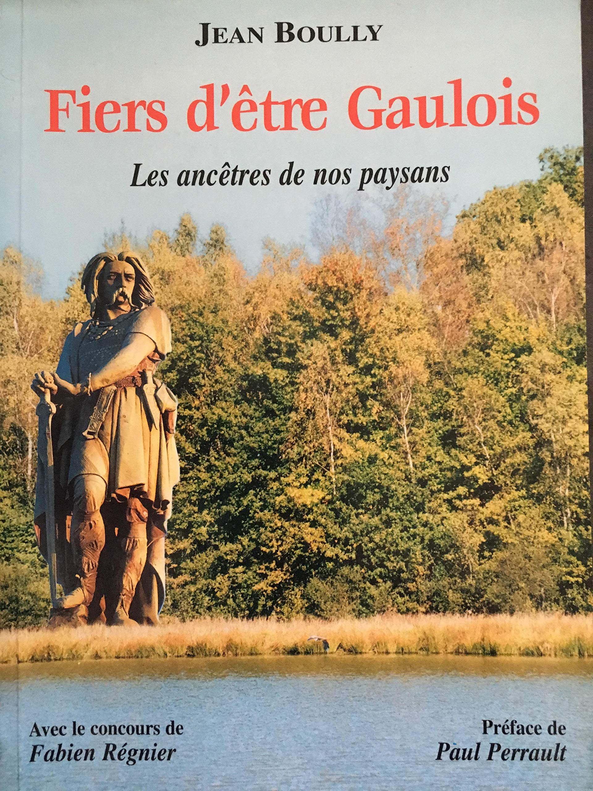 Fiers d'Etre Gaulois les Celtes Ancetres de Nos Paysans Books