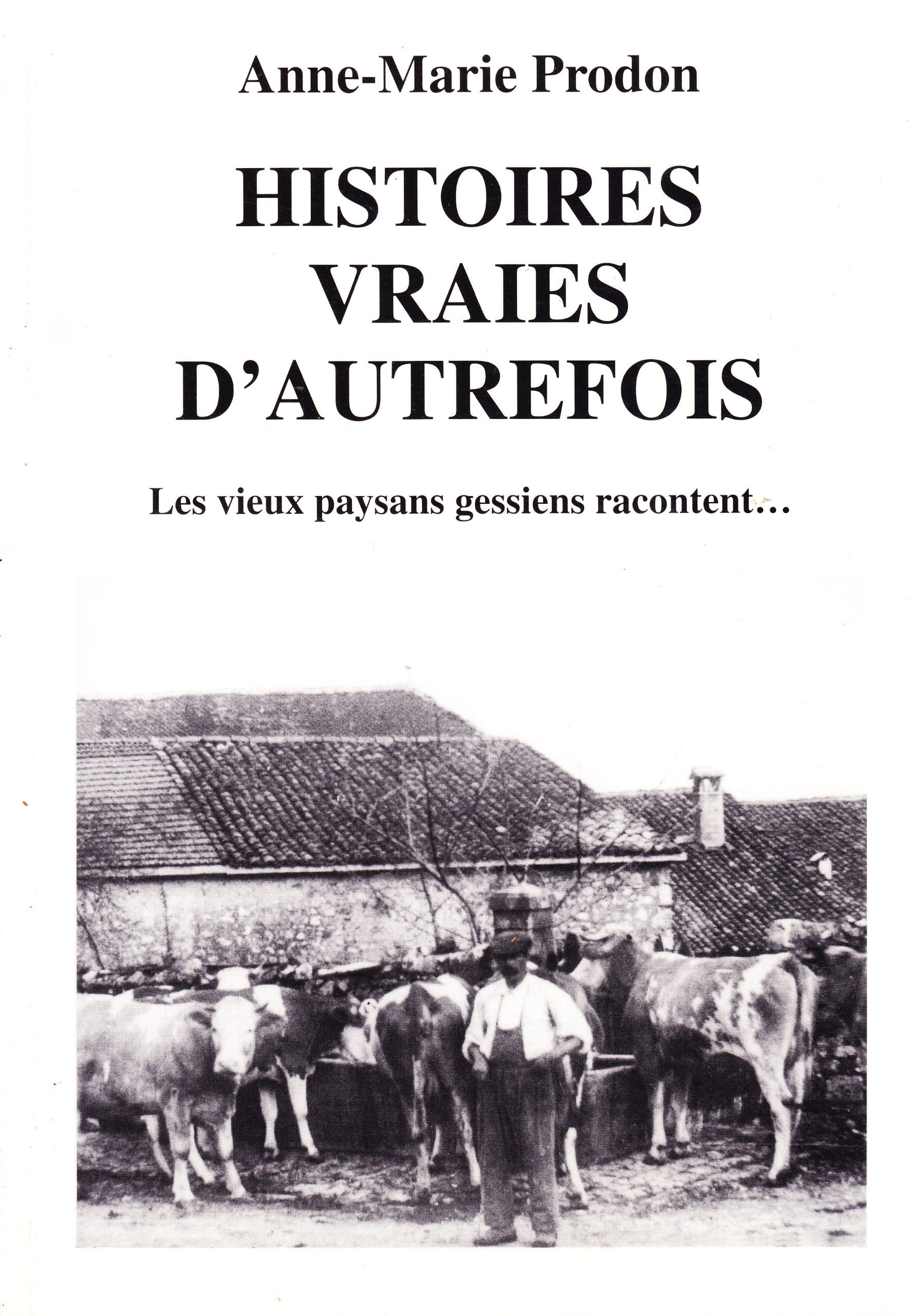 HISTOIRES VRAIES D'AUTREFOIS Les vieux paysans gessiens racontent book