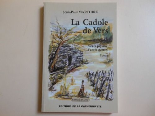La Cadole de Vers Sacres Paysans d'Après-Guerre book