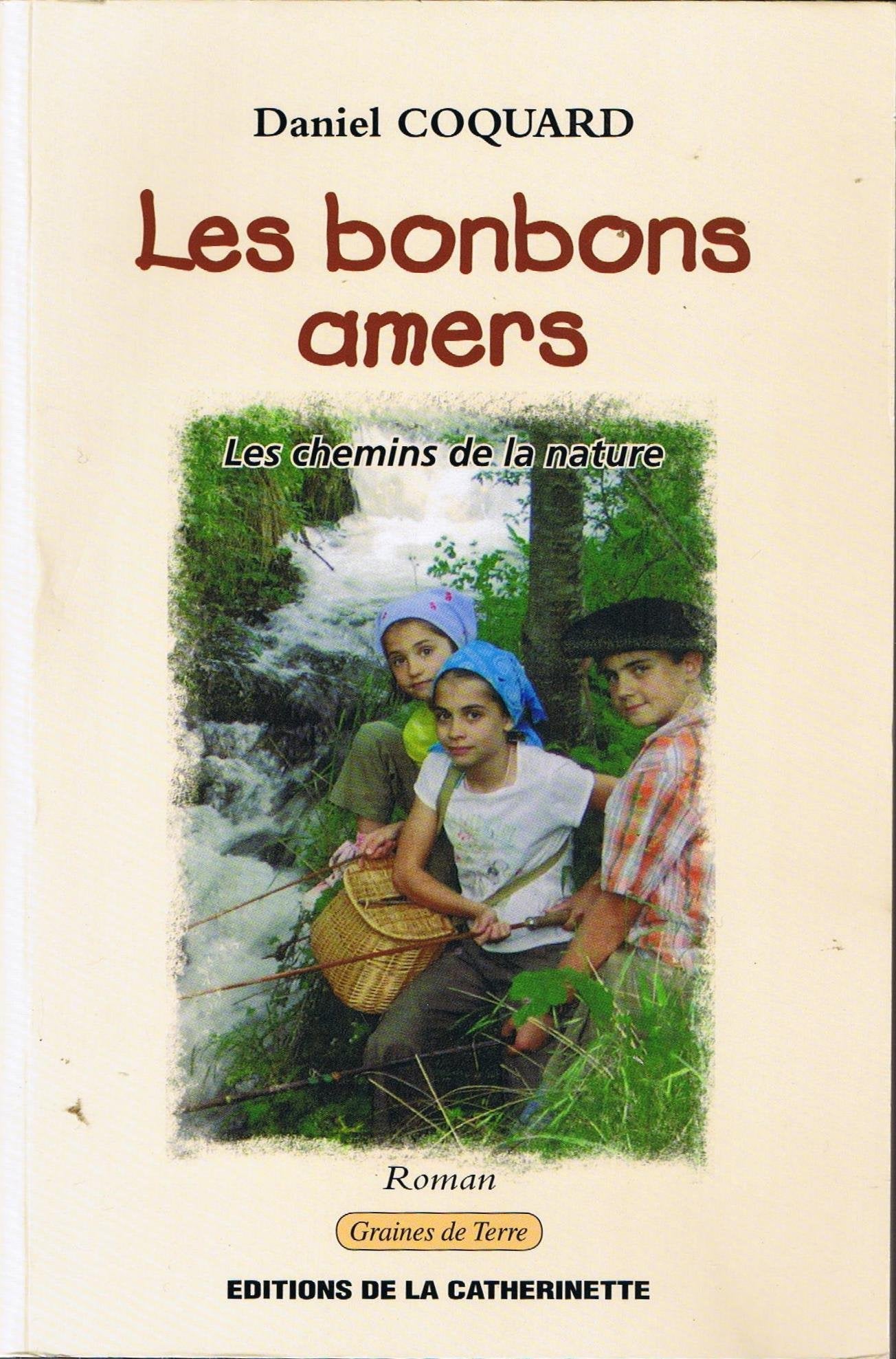 Les bonbons amers: Les chemins de la nature book