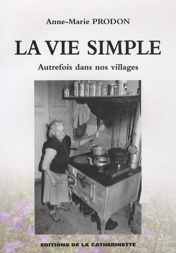La vie simple: Autrefois dans nos villages Books