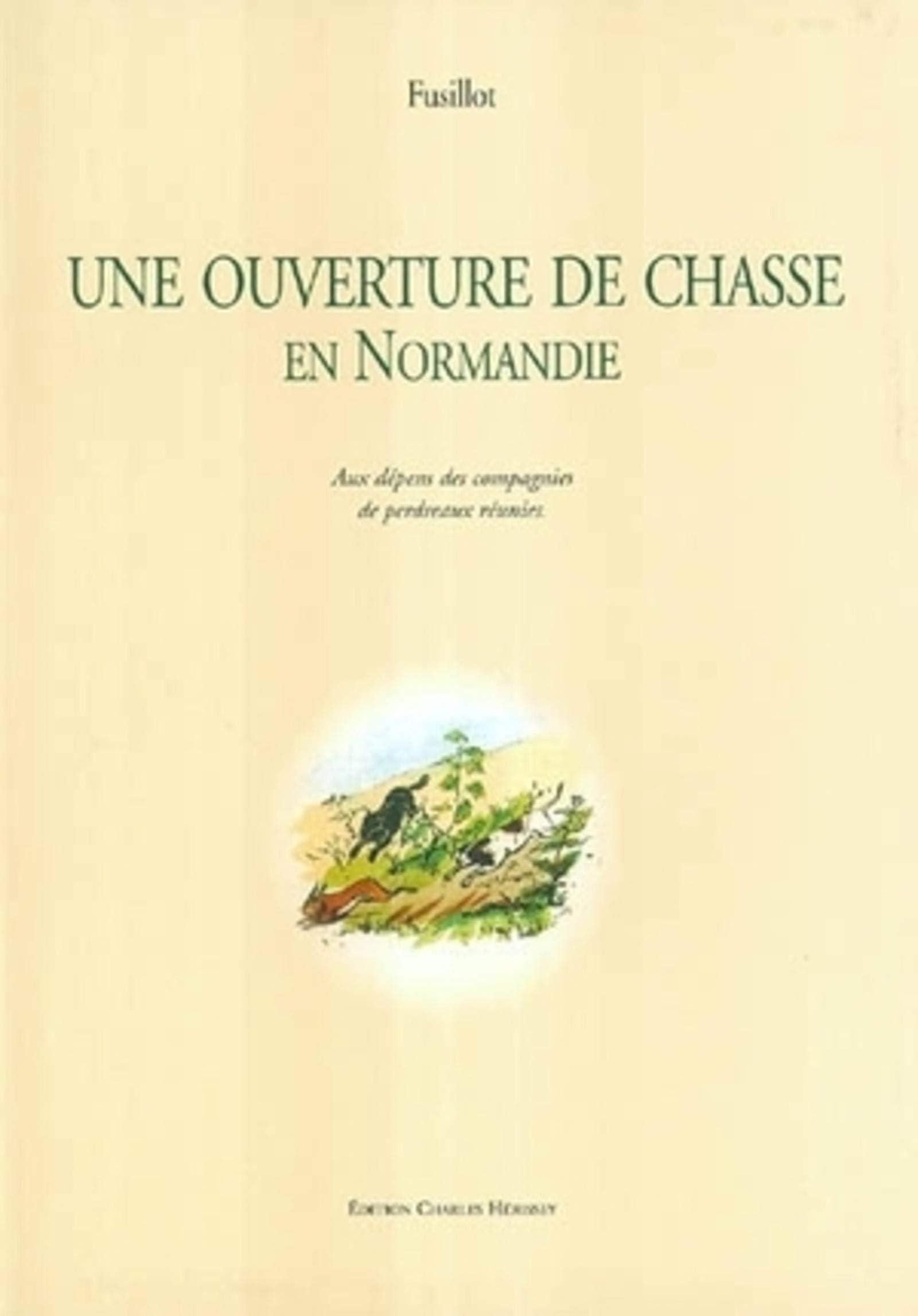Une ouverture de chasse en Normandie: Aux dépens des compagnies de perdreaux réunies Leisure & Fun