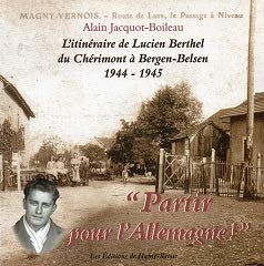 Partir pour l'Allemagne ! : L'itinéraire de Lucien Berthel du Chérimont à Bergen-Belsen, 1944-1945 book