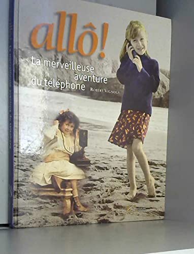 Allô ! : La merveilleuse aventure du téléphone book