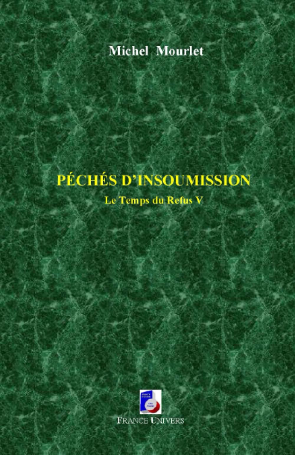 Péchés d'insoumission: Le Temps du refus V book