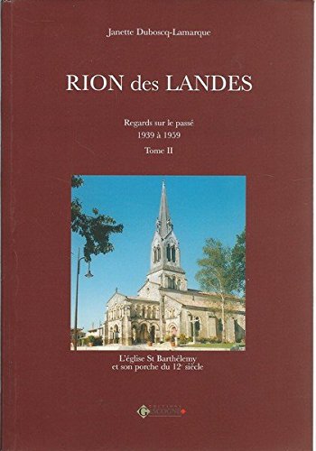 Rion des Landes. Regards sur le passé 1939 à 1959 Tome II book