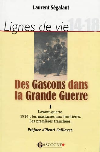 Des Gascons dans la Grande Guerre: Tome 1, L'Avant-guerre book