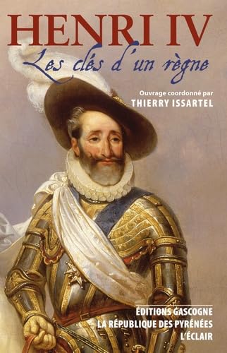 Henri IV: Les clés d'un règne précédé de Les trente derniers jours d'Henri IV book