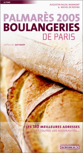 Palmarès 2005 : Boulangeries de Paris, PMR : Les 180 meilleures adresses book