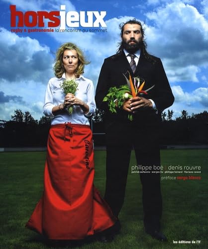 Hors jeux: Rugby et gastronomie la rencontre au sommet book