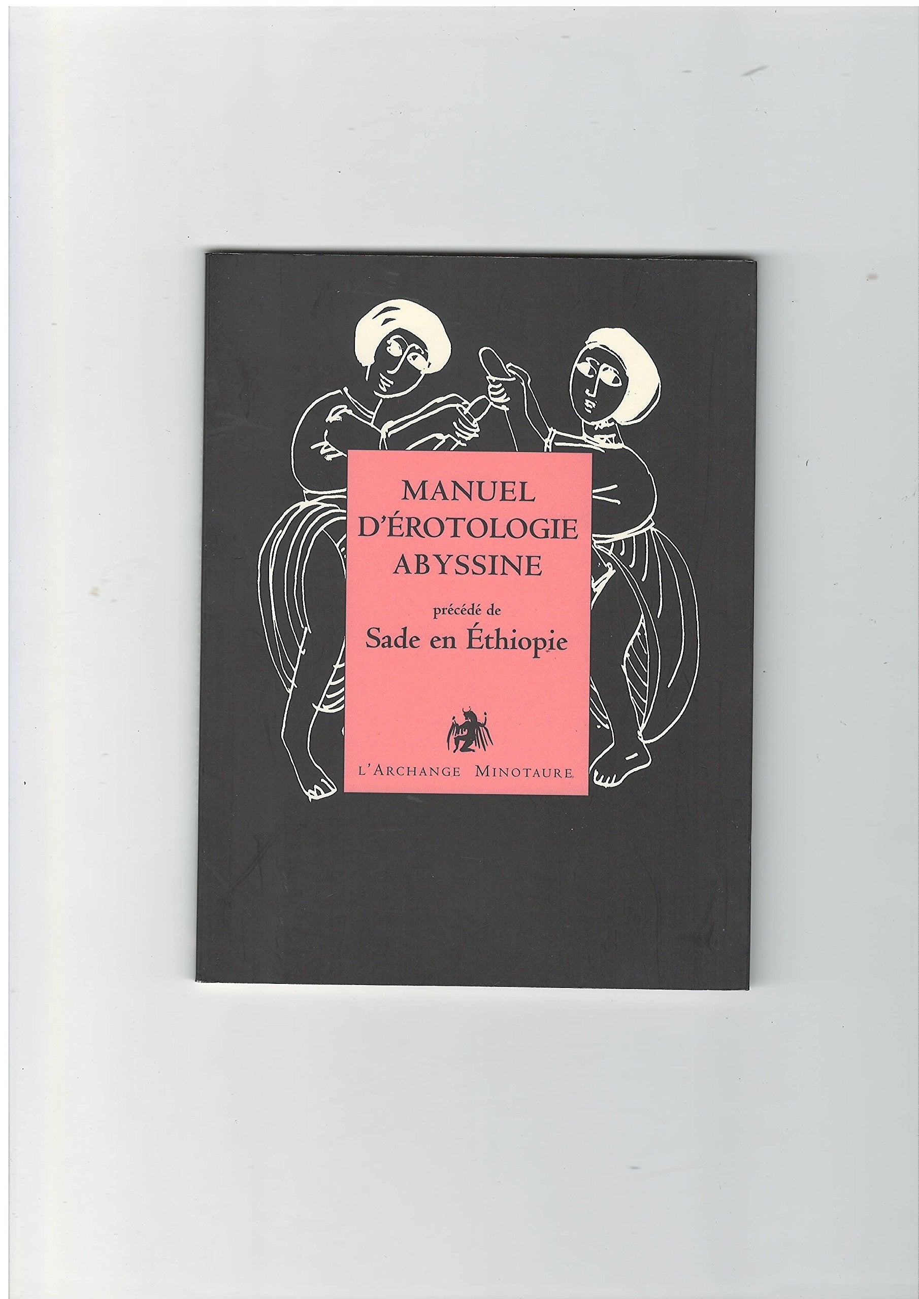 Manuel d'érotologie abyssine: Par un peintre éthiopien inconnu Eroticism