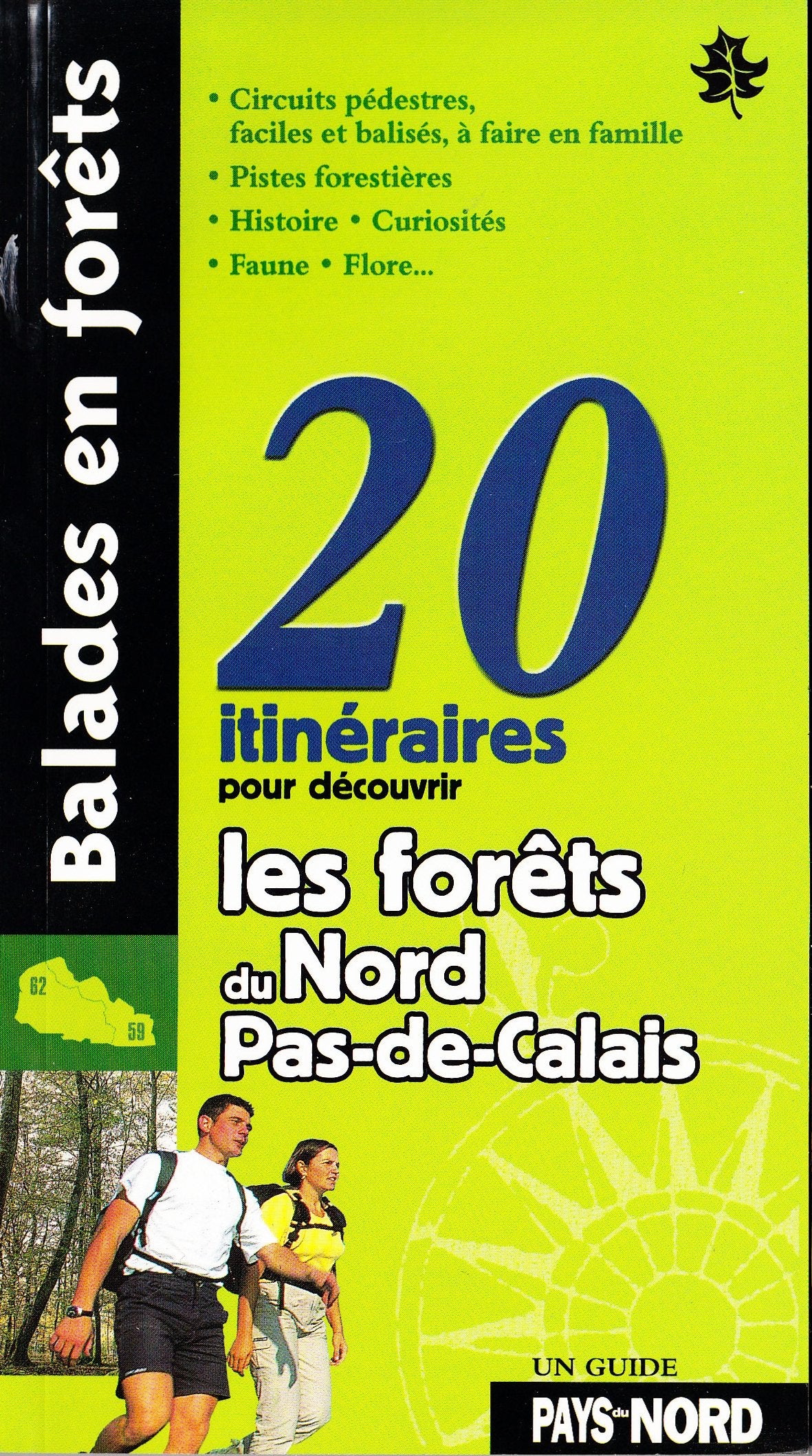 Balades en forêts : Histoire, curiosités, faune, flore (Guide Pays du Nord) Books