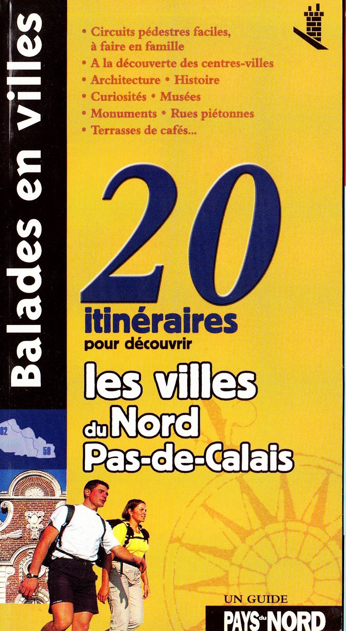 Balades en villes : Musées, monuments, histoire mais aussi rues piétonnes, terrasses de café, shopping (Guide Pays du Nord) book