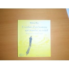 L'ombre d'un homme qui marchait au soleil: Réflexions sur Albert Camus Books