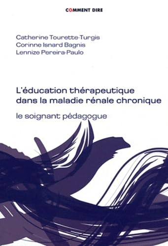 L'éducation thérapeutique dans la maladie rénale chronique: Le soignant pédagogue Books
