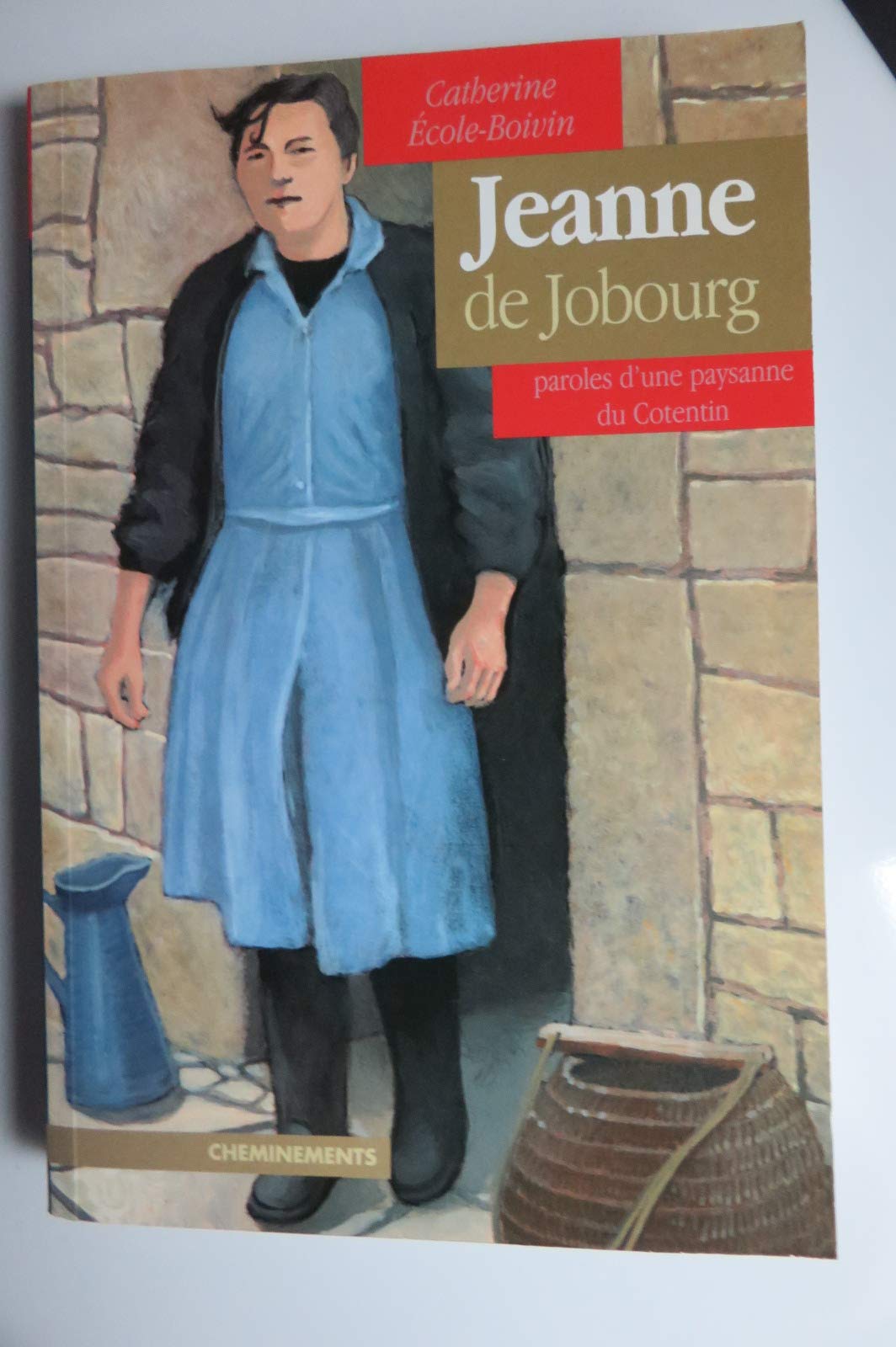 Jeanne de Jobourg, paroles d'une paysanne du Cotentin book