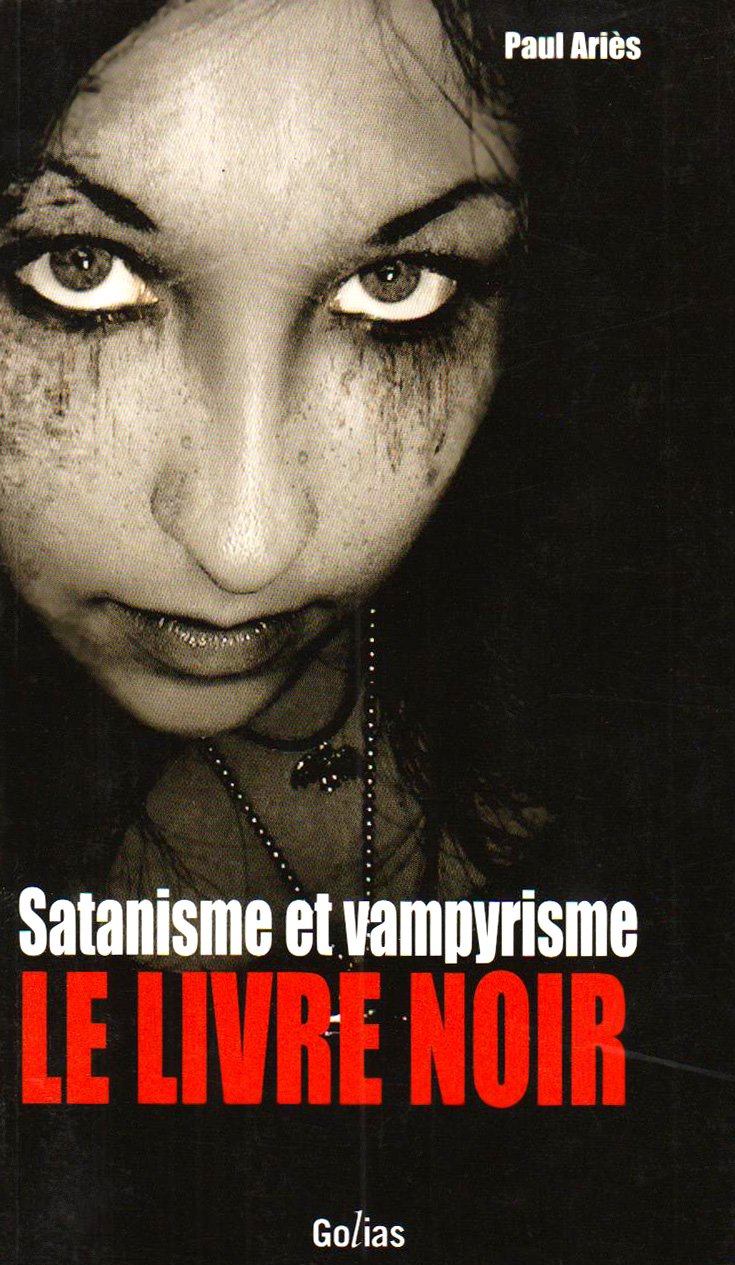 Satanisme et vampirisme : le livre noir Essays & Short Stories