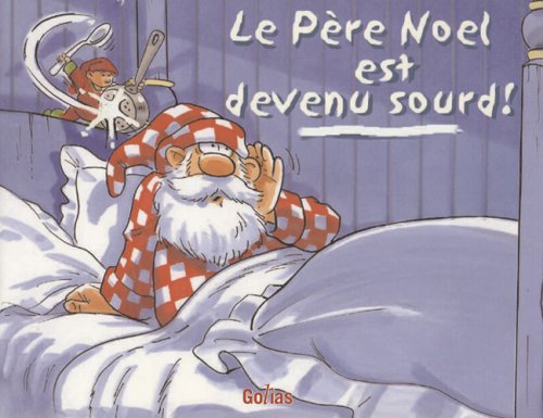 Le Pere Noël Est Devenu Sourd Books