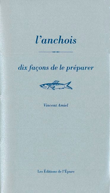L'anchois, dix façons de le préparer book