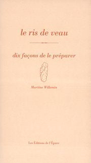 Le ris de veau. : dix façons de le préparer book