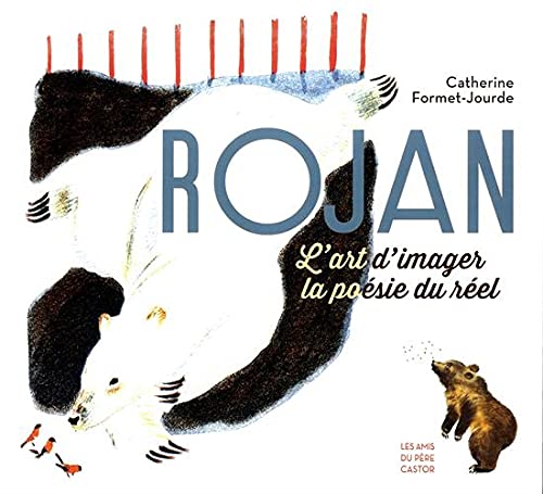 rojan: L'ART D'IMAGER LA POÉSIE DU RÉEL book