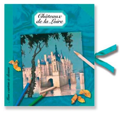 CHATEAUX DE LA LOIRE (FR) (MON CARTON A DESSIN) book