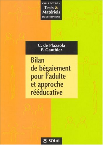 Bilan de bégaiement pour l'adulte et aprroche rééducative book