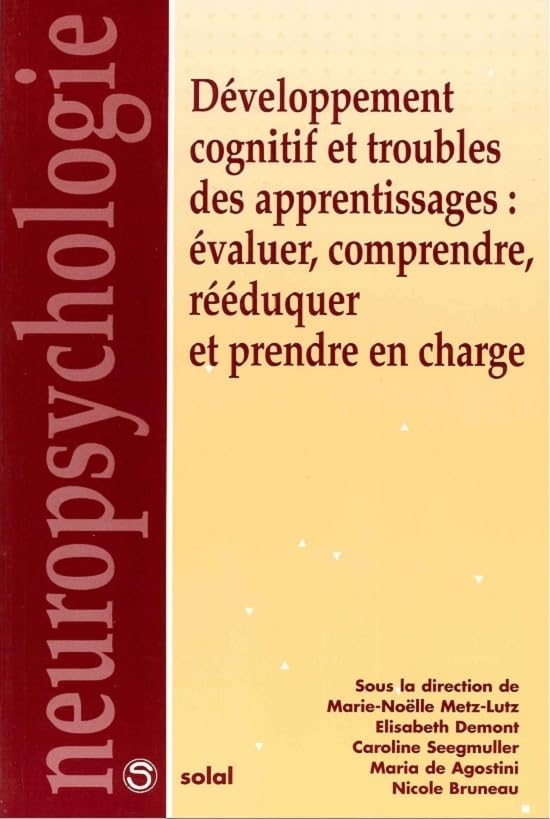 Développement cognitif et troubles des apprentissages : évaluer, comprendre, rééduquer et prendre en charge Medicine