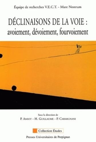 Déclinaisons de la voie : avoiement, dévoiement, fourvoiement book