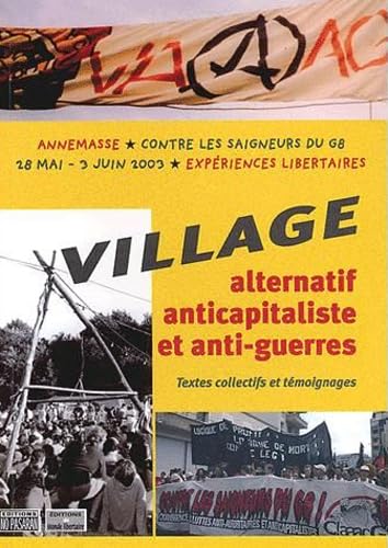 Village alternatif anticapitaliste et anti-guerres : Textes collectifs et témoignages Essays & Short Stories