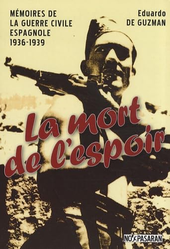 La mort de l'espoir: Mémoires de la guerre civile espagnole 1936-1939 Books