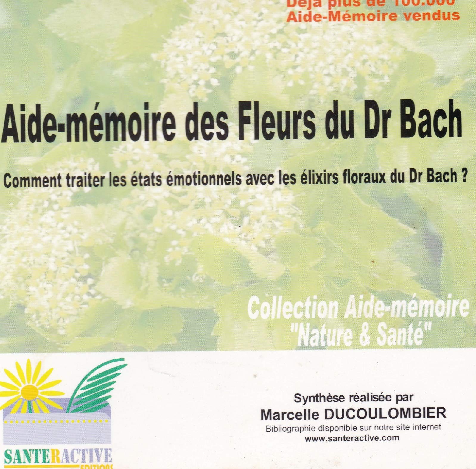 Aide-mémoire des Fleurs du Dr Bach: Comment traiter les états émotionnels avec les élixirs floraux du Dr Bach ? Books